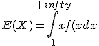 E(X)=\int_1^{+infty}xf(xdx